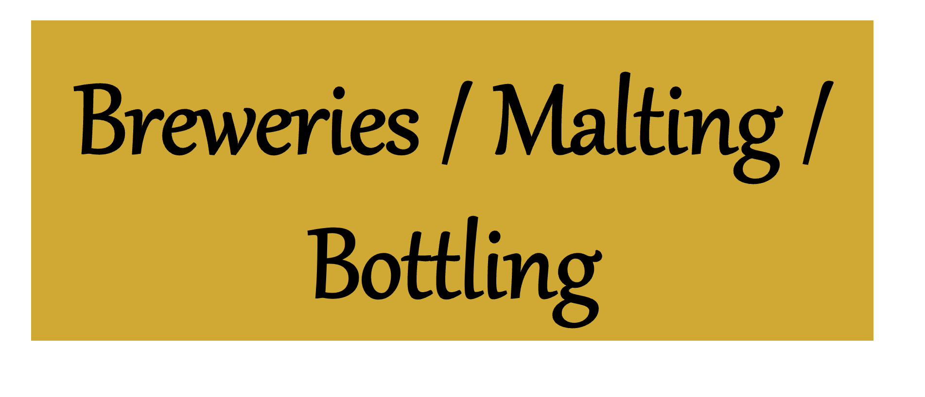 Breweries / Malting / Bottling
