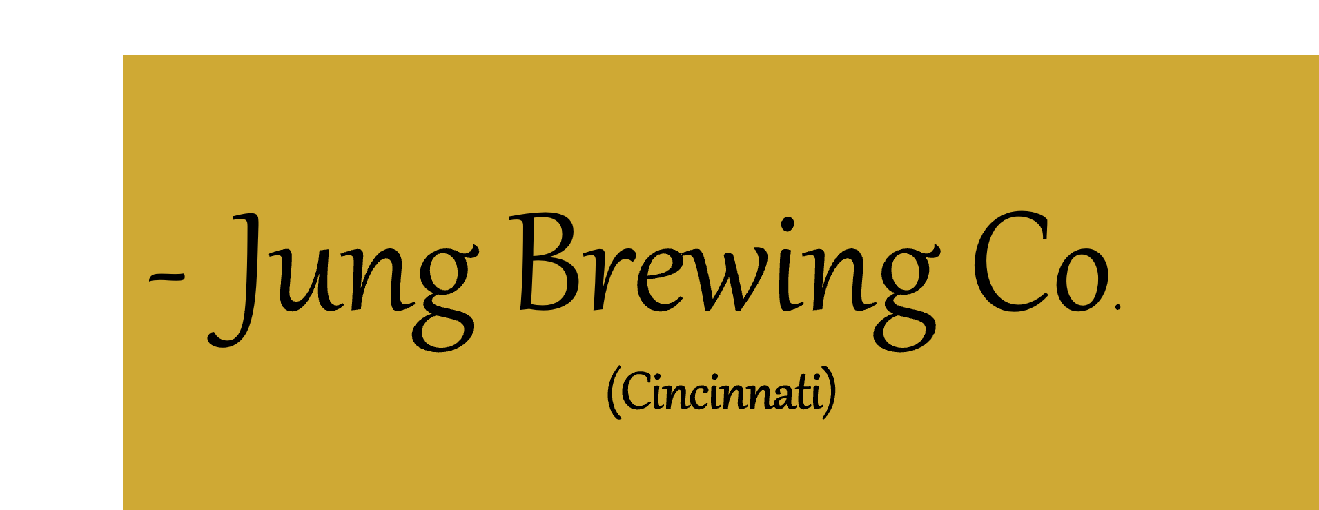 Jung Brewing - Cincinnati